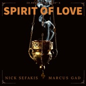 Nick Sefakis w/ Marcus Gad - Spirit of Love