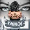 Irreconocible - Single album lyrics, reviews, download