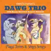 The Dawg Trio album lyrics, reviews, download