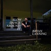 Slow Dance Around It - Single