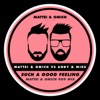 Such a Good Feeling (Mattei & Omich 909 Mix) - Single