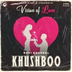 Khushboo (feat. Sirsshhaa Rakshit & Rosh Fernandes) [Vision of Love 2021] Song Lyrics