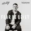 Stream & download Fear Be Quiet (feat. Tedashii) - Single