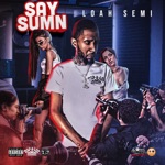 Say Sumn (feat. DJ Sleep Ez) - Single