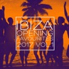 Ibiza Opening Favourites 2017, Vol. 1