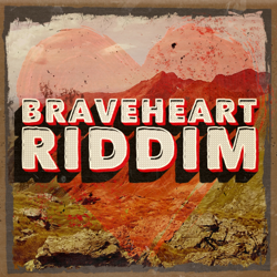 Braveheart Riddim - EP - Various Artists Cover Art