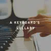 Stream & download A Keyboard's Lullaby