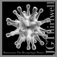 JG Thirlwell, Felix Fan, David Cossin, David Broome, Karen Waltuch, Elena Park & Leyna Marika Papach - Manorexia: The Mesopelagic Waters artwork