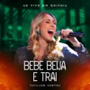 Bebe, Beija e Trai - Single