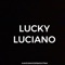 Lucky Luciano - ilovecookiesproduction lyrics