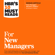 Harvard Business Review, Linda A. Hill, Herminia Ibarra, Robert B. Cialdini & Daniel Goleman - HBR's 10 Must Reads for New Managers (Unabridged)