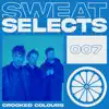 Sweat Selects: Crooked Colours (DJ Mix) album lyrics, reviews, download