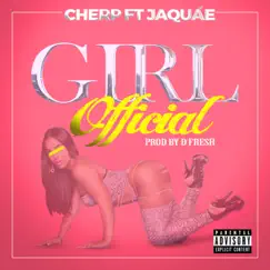 Girl Official (feat. Jaquae) Song Lyrics