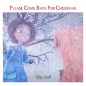 Please Come Back For Christmas artwork