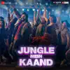 Jungle Mein Kaand (From "Bhediya") - Single album lyrics, reviews, download