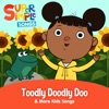 Toodly Doodly Doo & More Kids Songs (Sing-Along)