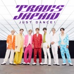 Travis Japan - JUST DANCE