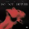 Do Not Disturb (feat. NAV & Yung Bleu) - Single album lyrics, reviews, download