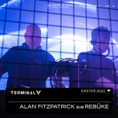 Alan Fitzpatrick b2b Rebūke Live at Terminal V, April 2022 (DJ Mix) artwork