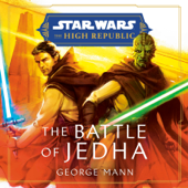 Star Wars: The Battle of Jedha (The High Republic) (Unabridged) - George Mann Cover Art
