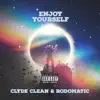 Enjoy Yourself (feat. Rodomatic) - Single album lyrics, reviews, download