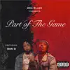 Stream & download Part of the Game (feat. Don Q) - Single