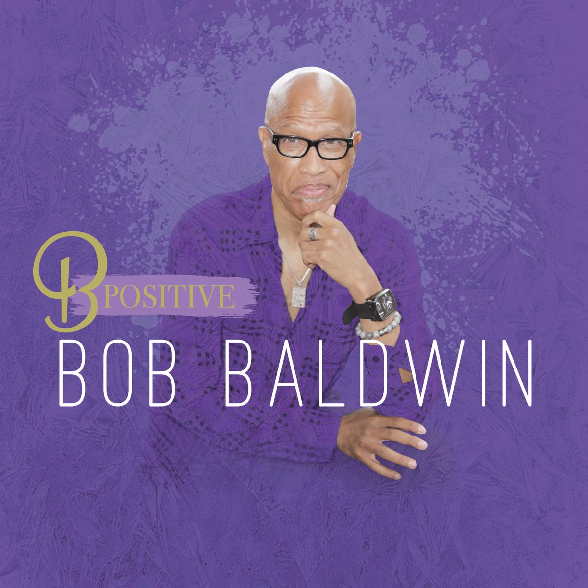 ‎B Positive By Bob Baldwin On Apple Music