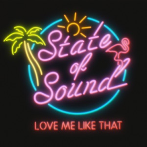 State of Sound - Love Me Like That - Line Dance Music