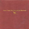 Tyler Childers - Can I Take My Hounds to Heaven? artwork