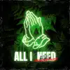 All i need (feat. Da God & Fearless) [freestyle] - Single album lyrics, reviews, download