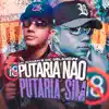 Putaria Não Putaria Sim - Single album lyrics, reviews, download