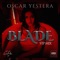 Blade - Oscar Yestera lyrics