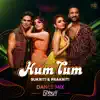 Hum Tum (Dance Mix) - Single album lyrics, reviews, download