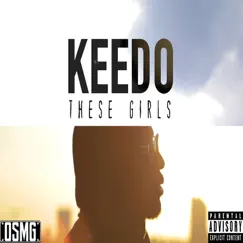 These Girls - Single by Keedo album reviews, ratings, credits
