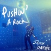 Pushin' a Rock - Single