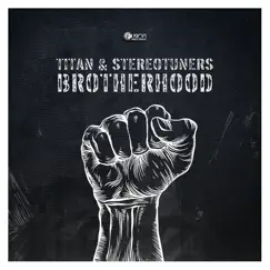 Brotherhood - Single by Titan & Stereotuners album reviews, ratings, credits