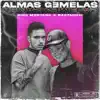 Almas Gemelas (feat. Rastachai) - Single album lyrics, reviews, download