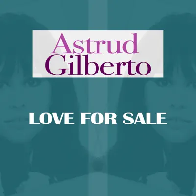 Love For Sale - Single - Astrud Gilberto