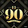 El 90 - Single album lyrics, reviews, download