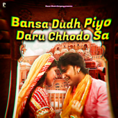 Bansa Dudh Piyo Daru Chhodo Sa - Habib Khan