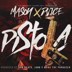 Pistola (feat. Mason) - Single - Dvice Pistola (feat. Mason) - Single - Dvice