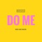 Do Me (feat. New Age Muzik) - Victizzle lyrics