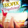 Tropalicious - Single