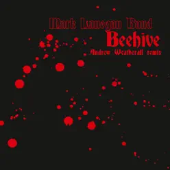 Beehive (Andrew Weatherall Remix) - Single - Mark Lanegan