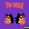 UM WOAH (feat. Tez Banga) - spidaguru lyrics