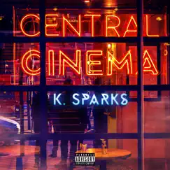 Central Cinema by K. Sparks album reviews, ratings, credits