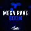 Stream & download MEGA RAVE BOOM (feat. MC John JB) - Single