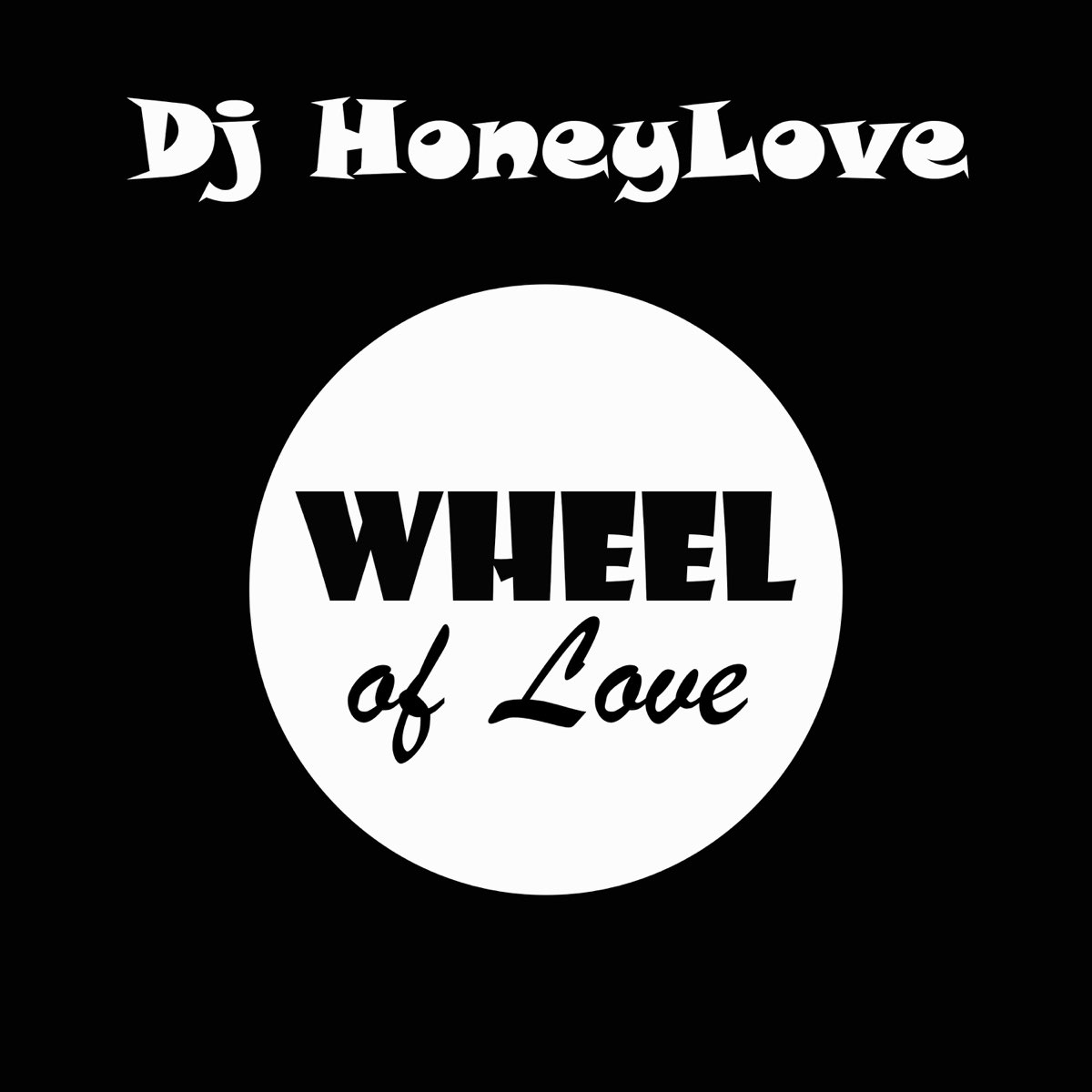 wheel-of-love-single-by-dj-honeylove-on-apple-music