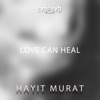Love Can Heal - Single