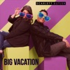 Big Vacation - Single